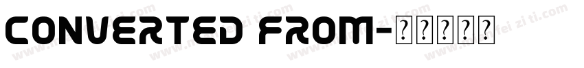 Converted from字体转换